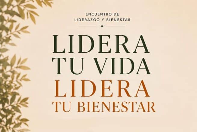 "Lidera tu vida. Lidera tu bienestar"